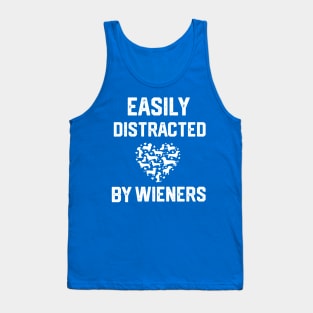 funny easily distracted by wieners Tank Top